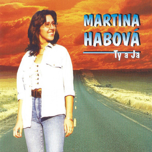 Martina Habová - Ty a ja (1998)